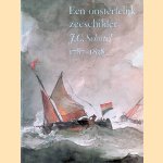 Een onsterfelijk zeeschilder: J.C. Schotel 1787-1838
J.M. de Groot
€ 10,00