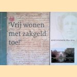 'Vrij wonen met zakgeld toe!' Kuyl's Fundatie 1814-2014 door Govaert Kok e.a.