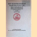 Het koopmanshuis Haringvliet 98, thans kantoorgebouw der N.V. Rotterdamsche Scheepshypotheekbank te Rotterdam door Mr. W.C. Mees