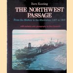 The Northwest Passage: from the Mathew to the Manhattan 1497-1969 door Bern Keating