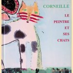 Corneille: Le peintre et ses chats. Anthologie de poèmes précédée d'un texte de Michel Waldberg
Michel Waldberg
€ 20,00