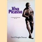 Viva Picasso: A Centennial Celebration 1881-1981 door David Douglas Duncan