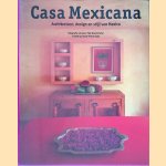 Casa Mexicana: Architectuur, design en stijl van Mexico door Tim Street-Porter