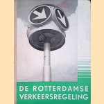 De Rotterdamse verkeersregeling door J.M. Quist e.a.