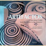 Artefactos: Colombian Crafts from the Andes to the Amazon
Liliana Villegas e.a.
€ 8,00