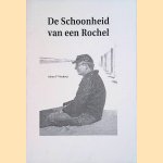 De Schoonheid van een Rochel door Johan Y. Vierhout