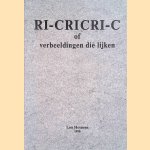 Ri-cricri-c of Verbeeldingen die lijken door Lou Heynens