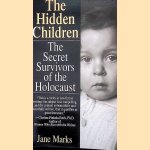 Hidden Children: The Secret Survivors of the Holocaust door Jane Marks