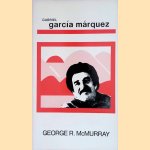 Gabriel Garcia Marquez door George R. McMurray