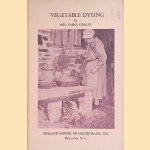 Vegetable Dyeing door Emma Conley e.a.