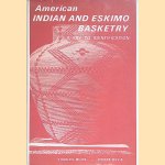 American Indian and Eskimo Basketry. A Key to Identification door Charles Miles e.a.