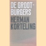 De grootburgers; De man op 't Rielink; De kleine blanke *GESIGNEERD* door Herman Korteling