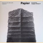 Le papier: un nouveau langage artistique II door Werner - a.o. Jeker