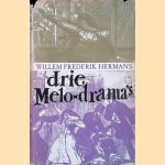 Drie melodrama's: Conserve; De Leproos van Molokaï; Hermans is hier geweest door Willem Frederik Hermans