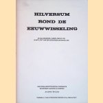 Hilversum rond de eeuwwisseling. Bevolkingsgroei tussen 1900 en 1910 in het licht van een gescheiden ontwikkeling door Jan Lamme e.a.