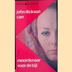 Moordenaar voor de bijl door John Dickson Carr