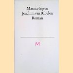 Joachim van Babylon door Marnix Gijsen