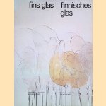 Stedelijk Museum Amsterdam: Fins glas / Finnisches Glas door E. de Wilde