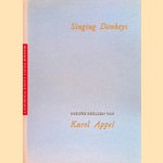 Singing Donkeys: nieuwe beelden van Karel Appel
Donald Kuspit e.a.
€ 7,50