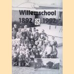 Willemschool 1892-1992 door Germ Huizinga