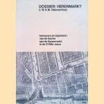 Dossier: Herenmarkt. Bewoners en eigenaren van de huizen aan de Herenmarkt in de XVIIde eeuw door W.H.M. Nieuwenhuis