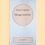 Volledige werken. Deel 11: Hooge troeven door Louis Couperus