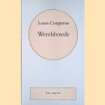 Volledige werken. Deel 9: Wereldvrede door Louis Couperus