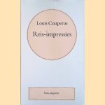 Volledige werken. Deel 8: Reis-impressies door Louis Couperus