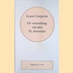 Volledige werken. Deel 12: De verzoeking van den H.Antonius door Louis Couperus