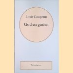 Volledige werken. Deel 22: God en goden door Louis Couperus