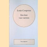 Volledige werken. Deel 1: Een lent van vaerzen door Louis Couperus