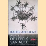 Zeesla en de lepels van Alice: een reis door de geest van Nederlandse ondernemers en uitvinders door Kader Abdolah