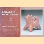 Animals in Ancient America: Precolumbian Art from the Mint Museum of Art: A Book of Postcards door Katie Burke