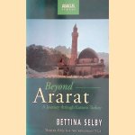 Beyond Ararat: Journey Through Eastern Turkey door Bettina Selby