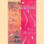 Travels in Mauritania door Peter Hudson