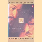 Days of Obligation: An Argument with My Mexican Father door Richard Rodriguez