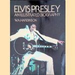 Elvis Presley: An Illustrated Biography door W.A. Harbinson