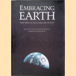 Embracing Earth: New Views of Our Changing Planet door Payson R. Stevens e.a.