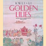 Golden Lilies door Kwei-Li e.a.