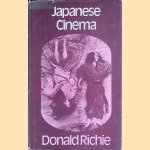 Japanese Cinema: Film Style and National Character door Donald Richie