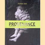 Provenance door Fiona Tan