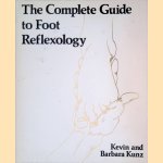 The Complete Guide to Foot Reflexology door Kevin Kunz