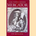 Mercator. Eine Biographie door Karl Emerich Krämer