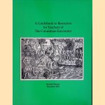 A Guidebook to Resources for Teachers of the Columbian Encounter
David Buisseret e.a.
€ 10,00