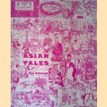 Asian Tales: A Compilation of Rewritten and Original, Factual, Fictional and Legendary Folklore, History and Tales door Ted Adameck e.a.