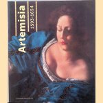 Artemisia 1593-1654: Pouvoir, gloire et passions d'une femme peintre door Artemisia Gentileschi