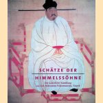 Schätze der Himmelssöhne. Die Kaiserliche Sammlung aus dem Nationalen Palastmuseum, Taipeh
Ursula Toyka-Fuong
€ 12,50