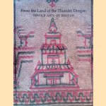 From the Land of the Thunder Dragon: Textile Arts of Bhutan door Diana K. - Myers e.a.