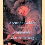 Arent de Gelder 1645-1727: Rembrandts laatste leerling
Dirk Bijker e.a.
€ 10,00