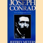 Joseph Conrad: A Biography door Jeffrey Meyers